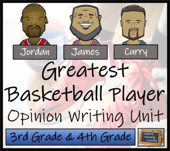 Preview of Greatest Basketball Player Opinion Writing Unit | 3rd Grade & 4th Grade