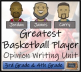 Greatest Basketball Player Opinion Writing Unit | 3rd Grad