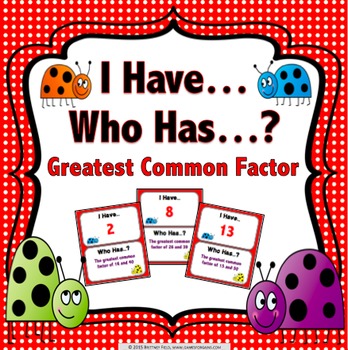 Preview of Greatest Common Factor Game Activity GCF I Has... Who Has?