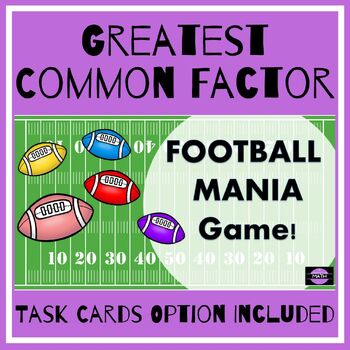 Preview of Greatest Common Factor – Football Mania Game with Task Cards Option