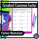 Greatest Common Factor Partner Worksheet 6.NS.4