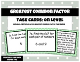 Greatest Common Factor Task Cards: On Level
