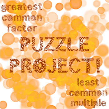 Preview of Greatest Common Factor and Least Common Multiple Puzzle Project