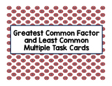 Greatest Common Factor and Least Common Multiple Task Cards