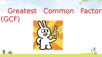 Preview of Greatest Common Factor explanation (ppt)