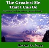 Greatest Me That I Can Be (Teaching Positive Values Throug