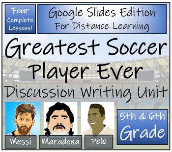 Preview of Greatest Soccer Player Opinion Writing Unit Digital & Print | 5th & 6th Grade