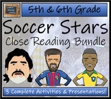 Greatest Soccer Players Close Reading Comprehension Bundle