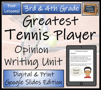 Preview of Greatest Tennis Player Opinion Writing Unit Digital & Print | 3rd & 4th Grade