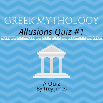 Greek Mythology -- Allusions Quiz #1 by Not In School | TPT
