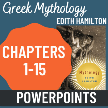 Preview of Greek Mythology by Edith Hamilton PowerPoints for Chapters 1-15