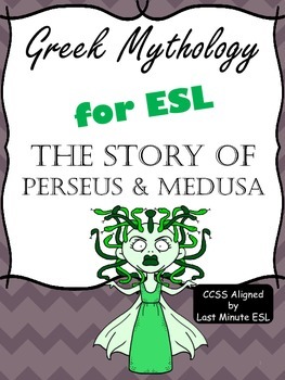 Preview of Greek Mythology for ESL: Perseus and Medusa (CCSS aligned)