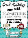 Greek Mythology for ESL: Prometheus and The Creation of Fi