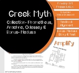 Greek Myths -6th Grade Amplify -Prometheus, Arachne, Odyss