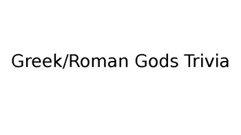 Preview of Greek/Roman Gods Trivia