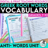 Greek Root Word Vocabulary Unit - Anti- Words - Print & Digital