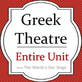 Greek Theatre Drama History Entire Unit