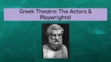 Greek Theatre History: Actors & Playwrights