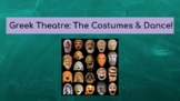 Greek Theatre History: Costumes & Dance