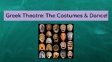 Greek Theatre History: Costumes, Dance, and Music Bundle