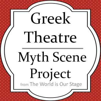 Preview of Greek Theatre Drama Myth Scene Project