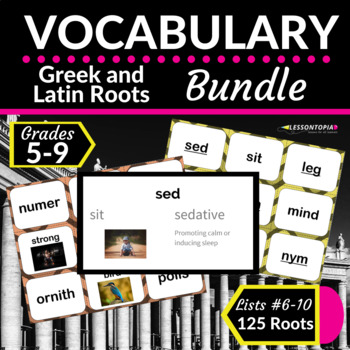 Preview of Greek and Latin Roots | Vocabulary Bundle-Lists 6-10
