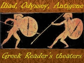 Preview of Greek reader's theater (Iliad, Antigone, Odyssey)