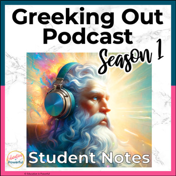Preview of Greeking Out Podcast Season 1 Student Notes Bundle | Greek Mythology