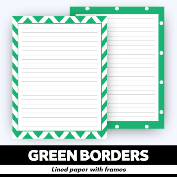 Preview of Green Borders - Lined Writing Papers with Frames