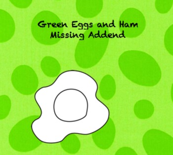 Preview of Green Eggs and Ham CCSS missing addend