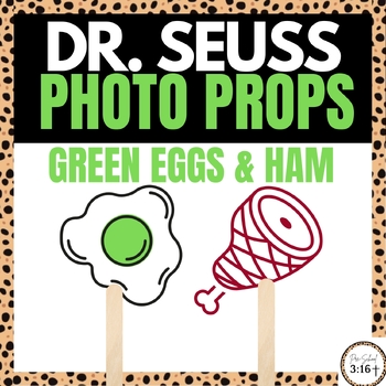 Preview of Green Eggs and Ham Photo Props| Dr. Seuss Week Activity| Read Across America