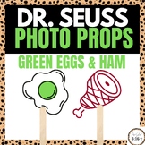 Green Eggs and Ham Photo Props| Dr. Seuss Week Activity| R