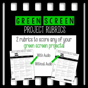 Preview of Green Screen Project Rubrics