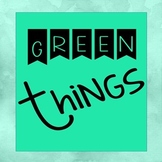 Green Things