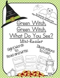 Green Witch, Green Witch, What Do You See Predictable Mini Reader