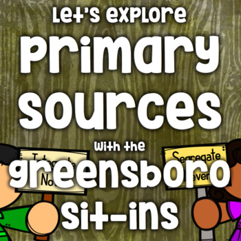 Preview of Free! Primary Source - Greensboro Sit-ins - #kindnessnation #weholdthesetruths
