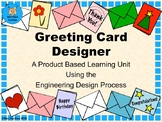 Greeting Card Designer-Product Based Learning & The Engine