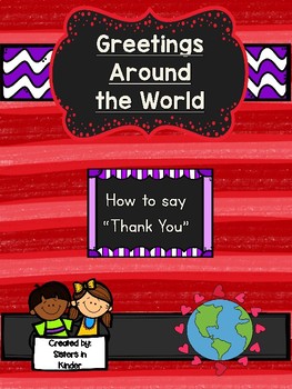 Preview of Greetings Around the World - Learn how to say "Thank You"
