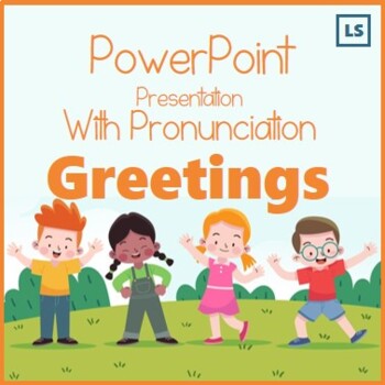 Preview of Greetings - PowerPoint Presentation with Pronunciation - Distance Learning