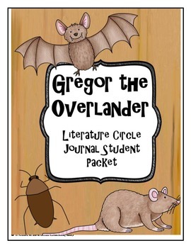 Preview of Gregor the Overlander Literature Circle Journal Student Packet