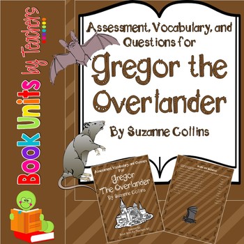 Preview of Gregor the Overlander by Suzanne Collins Questions, Vocabulary, and Assessment