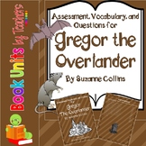 Gregor the Overlander by Suzanne Collins Questions, Vocabu