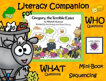 Preview of Gregory the Terrible Eater Literacy Companion~~"wh" Questions, Sequencing, Vocab