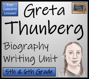 Preview of Greta Thunberg Biography Writing Unit | 5th Grade & 6th Grade