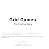Grid Games for Elementary Math