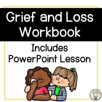 Preview of Grief Workbook with PowerPoint and Activities - SEL K-3