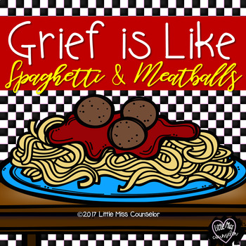 Preview of Grief is Like Spaghetti & Meatballs:  Story to Help Kids Heal 