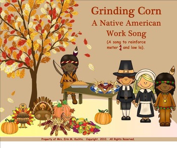 Preview of Grinding Corn-Native Amer.Work Song -Low LA - SMARTBOARD/NOTEBOOK ED.