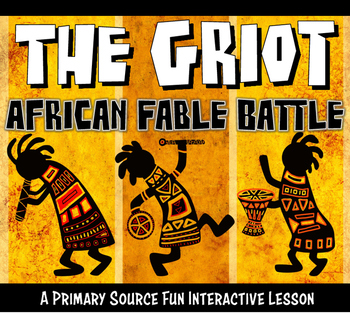 Preview of West Africa Empires Griot Battle : African Fable Interactive Lesson ELA & CCSS