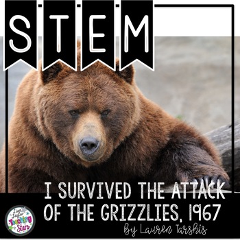 Preview of I Survived the Attack of the Grizzlies, 1967 STEM Challenges